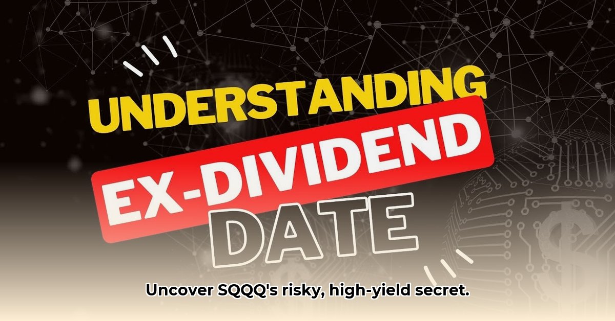 sqqq-ex-dividend-date